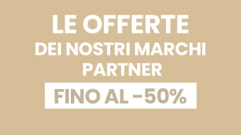 Le offerte dei nostri marchi partner: fino al -50%