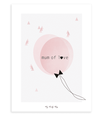 MUM OF LOVE - Affiche mum 30 x 40 cm