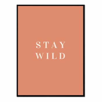 Texto - Affiche avec cadre noir - Stay Wild - 30x40