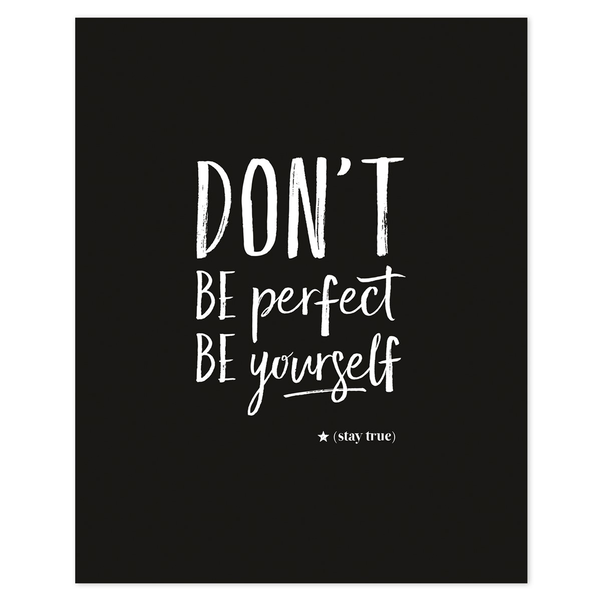 Affiche don't be perfect en Papier Noir