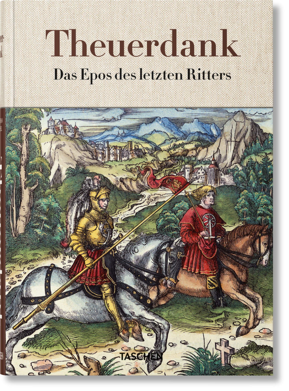 Theuerdank. The Epic of the Last Knight (Allemand)