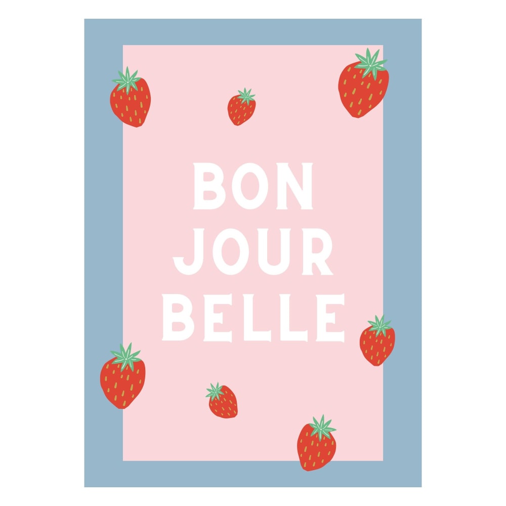 Affiche ''Bon Jour Belle'' sans cadre - 50 x 70 cm