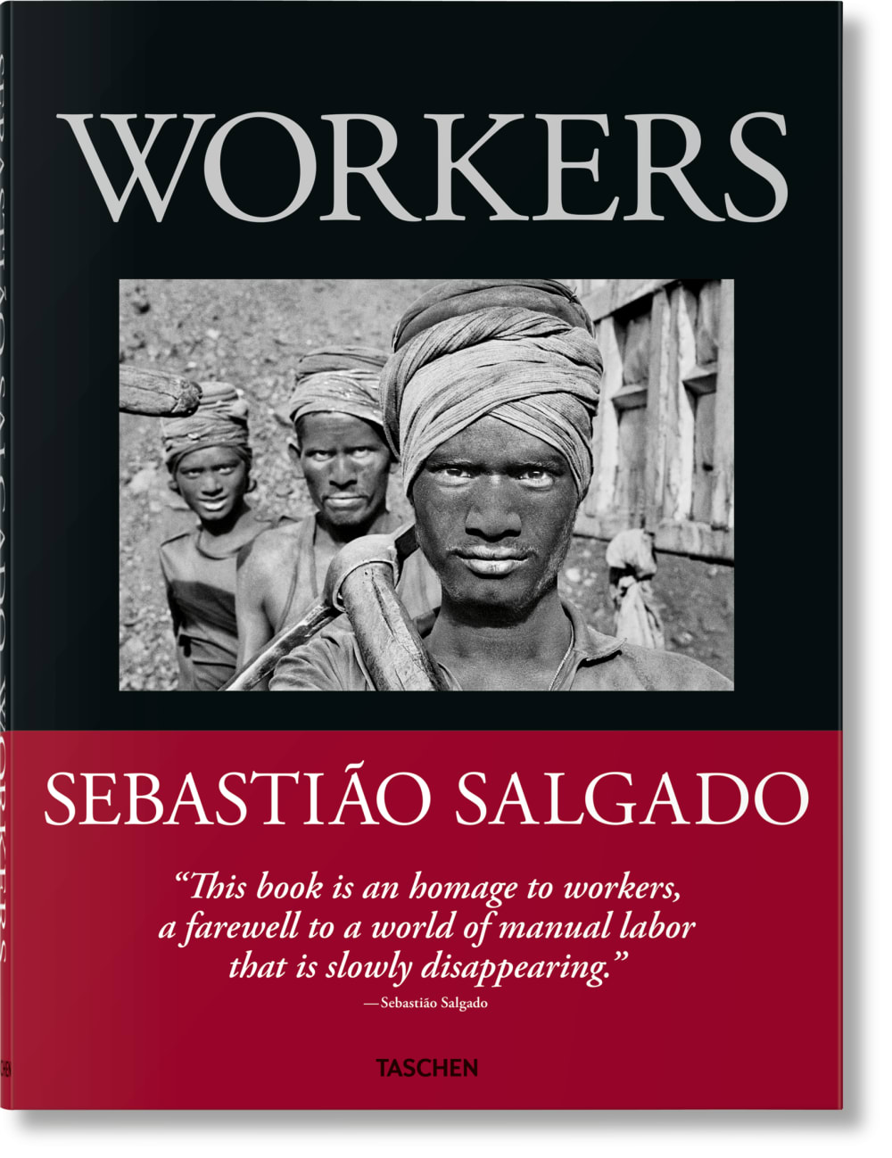 Sebastião Salgado. Workers
