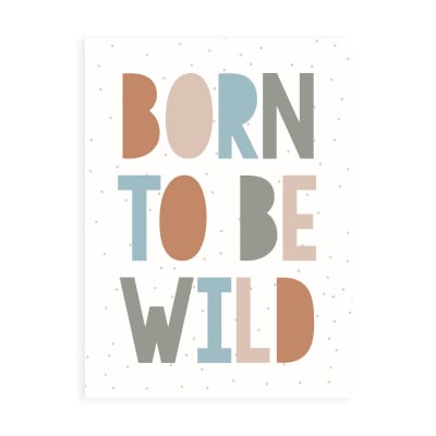 Born to be wild affiche murale pour enfants beige 30x40cm